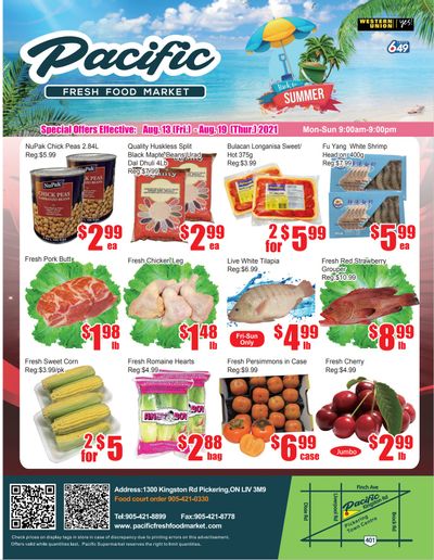 Pacific Fresh Food Market (Pickering) Flyer August 13 to 19