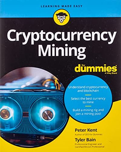 Cryptocurrency Mining For Dummies $17.81 (Reg $35.99) Cryptocurrency Mining For Dummies $17.81 (Reg $35.99)