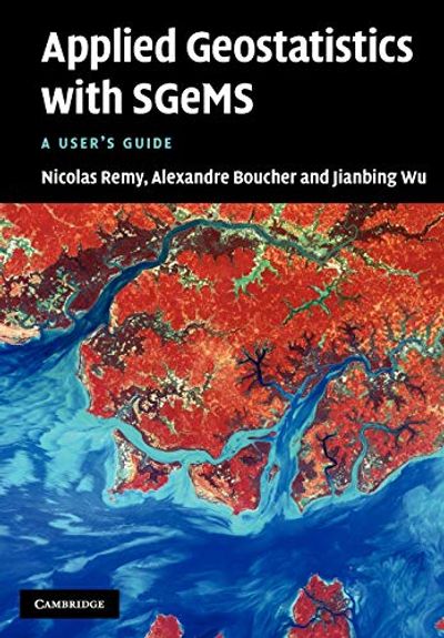 Applied Geostatistics with SGeMS: A User's Guide $33.21 (Reg $74.23)