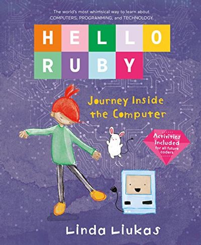 Hello Ruby: Journey Inside the Computer $15.76 (Reg $24.50)