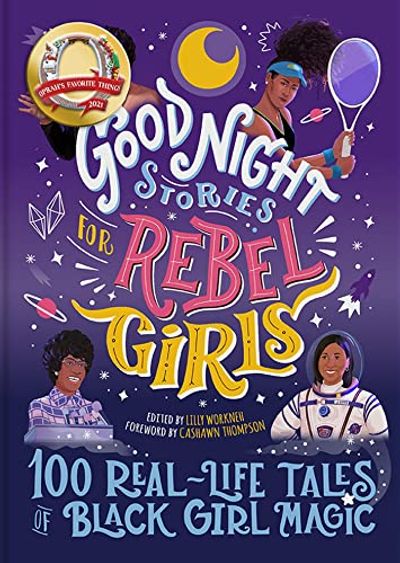 Good Night Stories for Rebel Girls: 100 Real-Life Tales of Black Girl Magic (Volume 4) $24.99 (Reg $44.99)