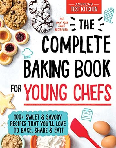 The Complete Baking Book for Young Chefs: 100+ Sweet and Savory Recipes that You'll Love to Bake, Share and Eat! $18.27 (Reg $27.99)