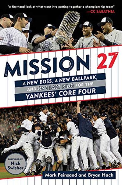 Mission 27: A New Boss, A New Ballpark, and One Last Ring for the Yankees' Core Four $25.12 (Reg $37.95)