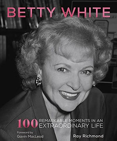 Betty White: 100 Remarkable Moments in an Extraordinary Life $42.37 (Reg $46.00)