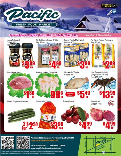 Pacific Fresh Food Market (Pickering) Flyer February 11 to 17