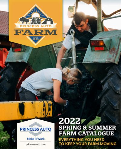 Princess Auto Spring & Summer Farm Catalogue March 7 to May 31