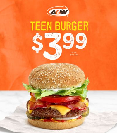 A&W Canada Promotors: Enjoy Teen Burger for Only $3.99!