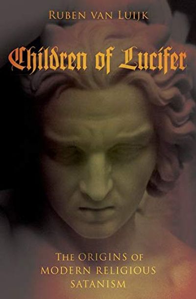 Children of Lucifer: The Origins of Modern Religious Satanism $43.51 (Reg $61.30)