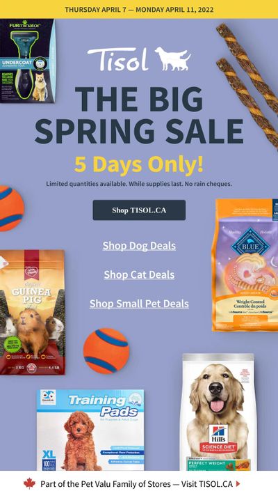 Tisol Pet Nutrition & Supply Stores Spring Sale Flyer April 7 to 11