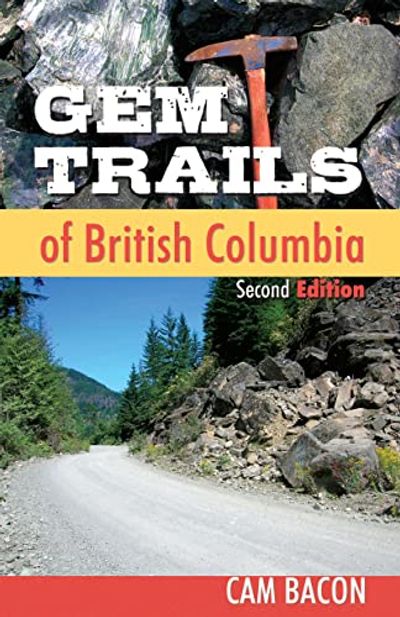 Gem Trails of British Columbia: Second Edition $12.82 (Reg $39.35)