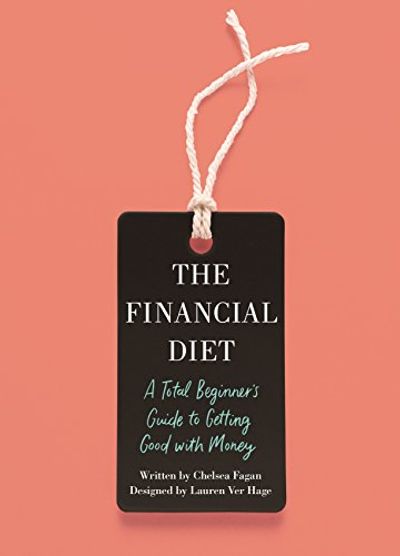 The Financial Diet: A Total Beginner's Guide to Getting Good with Money $7.94 (Reg $26.99)