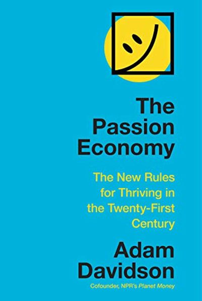 The Passion Economy: The New Rules for Thriving in the Twenty-First Century $16.98 (Reg $36.95)