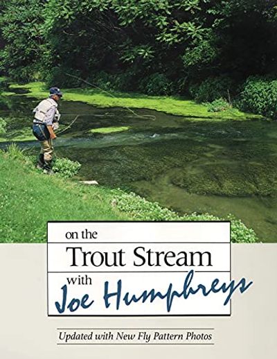 On the Trout Stream with Joe Humphreys $30.31 (Reg $51.95)
