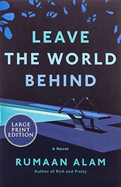 Leave the World Behind: A Novel $23.22 (Reg $36.99)
