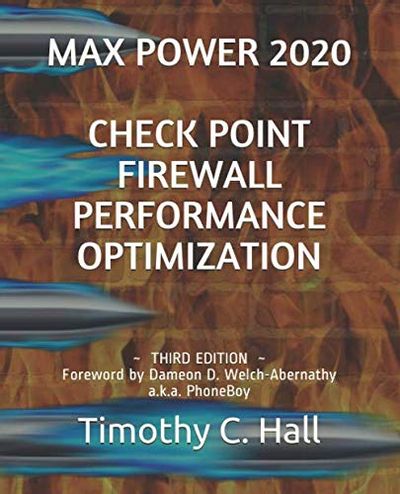Max Power 2020: Check Point Firewall Performance Optimization: Foreword by Dameon D. Welch-Abernathy a.k.a. PhoneBoy $25.36 (Reg $72.95)