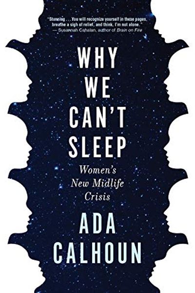 Why We Can't Sleep: Women's New Midlife Crisis $9.9 (Reg $38.95)
