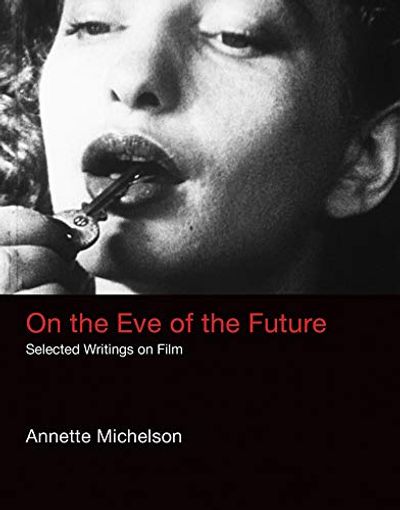 On the Eve of the Future: Selected Writings on Film $19.2 (Reg $54.00)