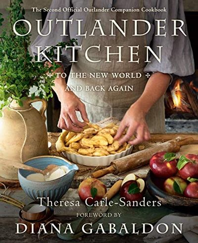 Outlander Kitchen: To the New World and Back Again: The Second Official Outlander Companion Cookbook $32.3 (Reg $47.00)