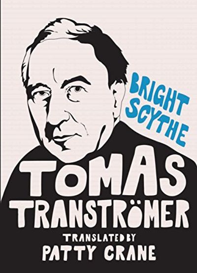 Bright Scythe: Selected Poems by Tomas Transtromer $17.8 (Reg $26.95)