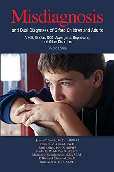 Misdiagnosis and Dual Diagnoses of Gifted Children and Adults: Adhd, Bipolar, Ocd, Asperger's, Depression, and Other Disorders (2nd Edition) $26.38 (Reg $40.08)