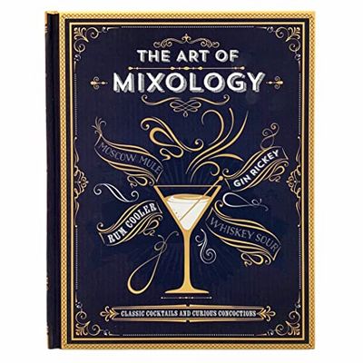 The Art of Mixology: Classic Cocktails and Curious Concoctions $13.99 (Reg $23.95)