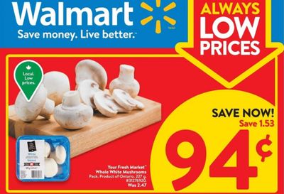 Walmart Canada: White Whole Mushrooms 227g 69 Cents After Sale & Cash Back Offer This Week!