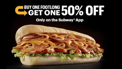 SUBWAY Restaurants Canada Offers: Buy a Footlong, Get Another at 50% off