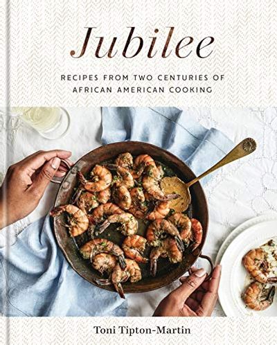 Jubilee: Recipes from Two Centuries of African American Cooking: A Cookbook $12 (Reg $47.00)
