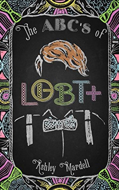 The ABC's of LGBT+: (Gender Identity Book for Teens, Teen & Young Adult LGBT Issues) $10.5 (Reg $22.99)