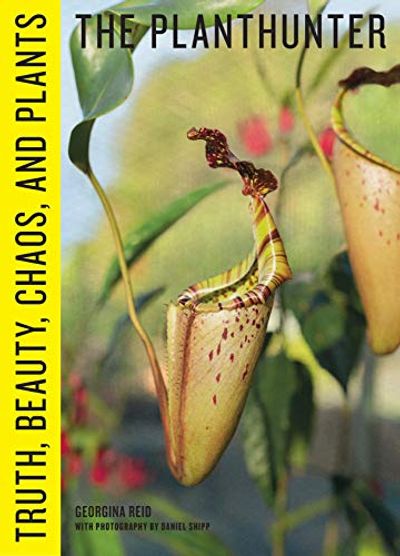 The Planthunter: Truth, Beauty, Chaos, and Plants $15 (Reg $50.00)