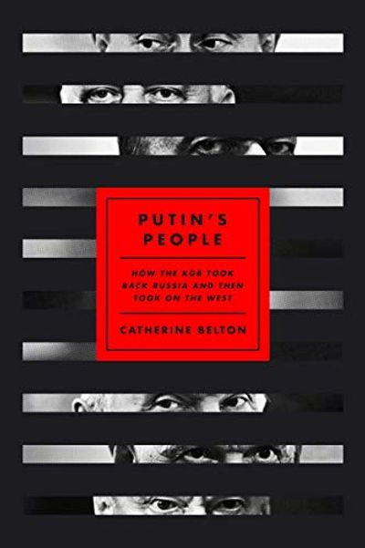 Putin's People: How the KGB Took Back Russia and Then Took On the West $10 (Reg $47.50)