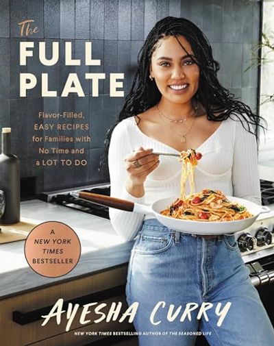 The Full Plate: Flavor-Filled, Easy Recipes for Families with No Time and a Lot to Do $10 (Reg $38.00)