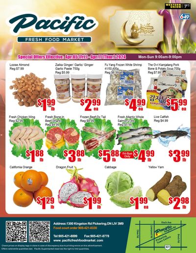 Pacific Fresh Food Market (Pickering) Flyer April 5 to 11