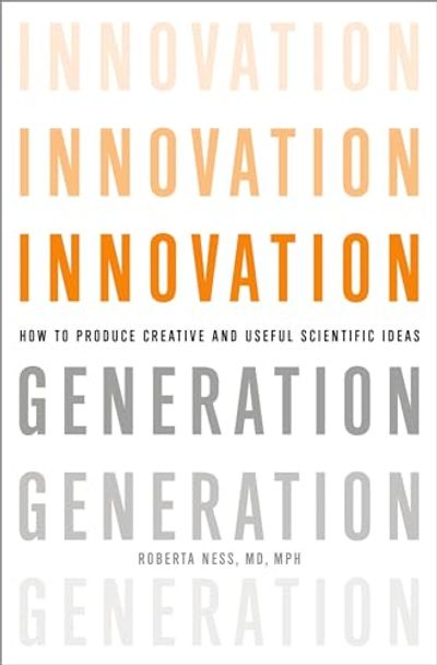 Innovation Generation: How to Produce Creative and Useful Scientific Ideas $24.32 (Reg $46.50)