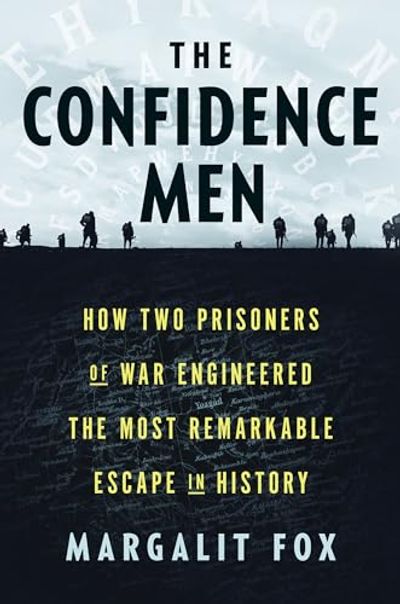 The Confidence Men: How Two Prisoners of War Engineered the Most Remarkable Escape in History $22.58 (Reg $37.00)