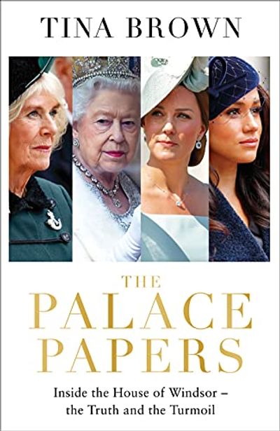 The Palace Papers: Inside the House of Windsor--the Truth and the Turmoil $24.6 (Reg $42.95)