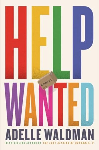 Help Wanted: A Novel $25 (Reg $38.99)