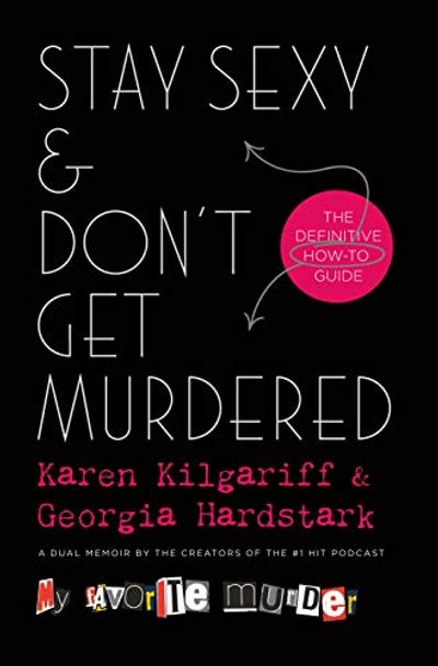 Stay Sexy & Don't Get Murdered: The Definitive How-To Guide $10 (Reg $32.50)