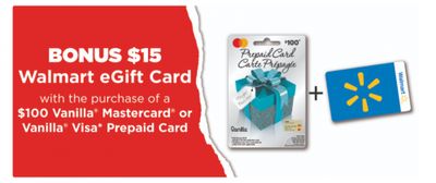 Walmart Canada: Bonus $15 Walmart eGift Card With The Purchase of a $100 Vanilla Mastercard or Vanilla Visa Prepaid Card Walmart Canada: Bonus $15 Walmart eGift Card With The Purchase of a $100 Vanilla Mastercard or Vanilla Visa Prepaid Card