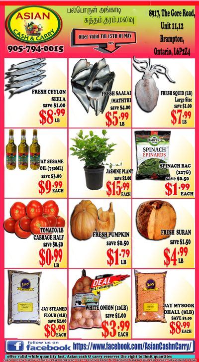 Asian Cash & Carry Flyer May 9 to 15 Asian Cash & Carry Flyer May 9 to 15