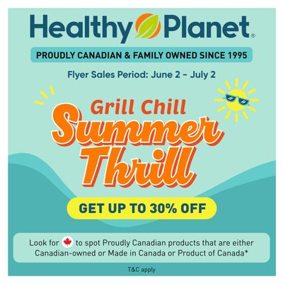 Healthy Planet Flyer June 2 to July 2 Healthy Planet Flyer June 2 to July 2