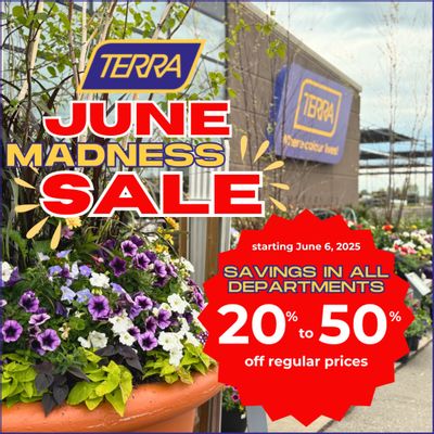 Terra Greenhouses Flyer June 6 to 12 Terra Greenhouses Flyer June 6 to 12