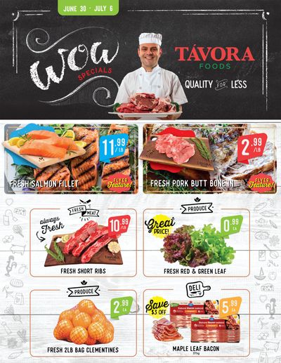 Tavora Foods Flyer June 30 to July 6 Tavora Foods Flyer June 30 to July 6