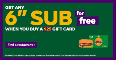 Subway Canada Promotions: Get a FREE Any 6″ Sub When You Buy a $25.00 Gift Card