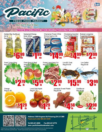 Pacific Fresh Food Market (Pickering) Flyer April 3 to 9