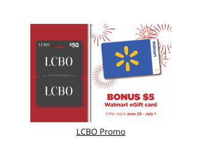 Walmart Canada Gift Card Offers: Get A $5 Bonus Walmart Gift Card When You Purchase a $50 LCBO GIft Card June 25th – July 1st + More