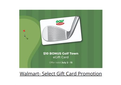 Walmart Canada Gift Card Offers: Get A $10 Bonus Golf Town eGift Card When You Purchase a $50 Gift Card July 2nd -15th