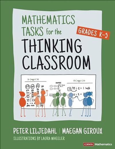 Mathematics Tasks for the Thinking Classroom, Grades K-5