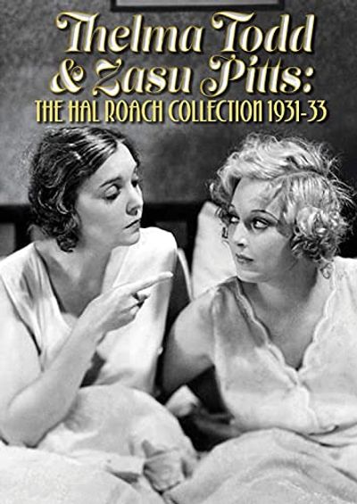 Thelma Todd & Zasu Pitts: The Hal Roach Collection 1931-33