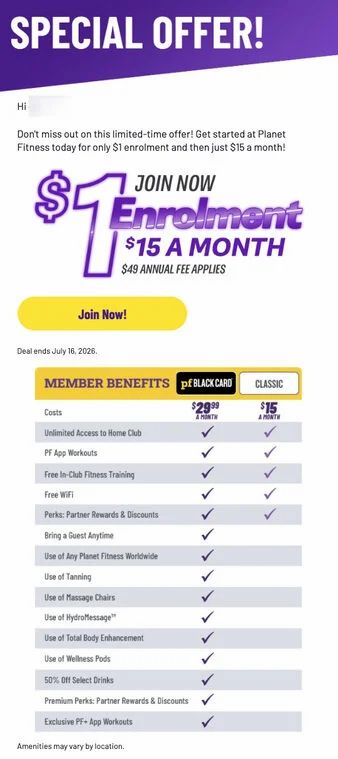Planet Fitness: $1 Enrolment fee, reg $35, then $15/mo Classic (or $29.99/mo Black Card) - Ends July 16